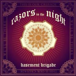 Razors In The Night : Basement Brigade